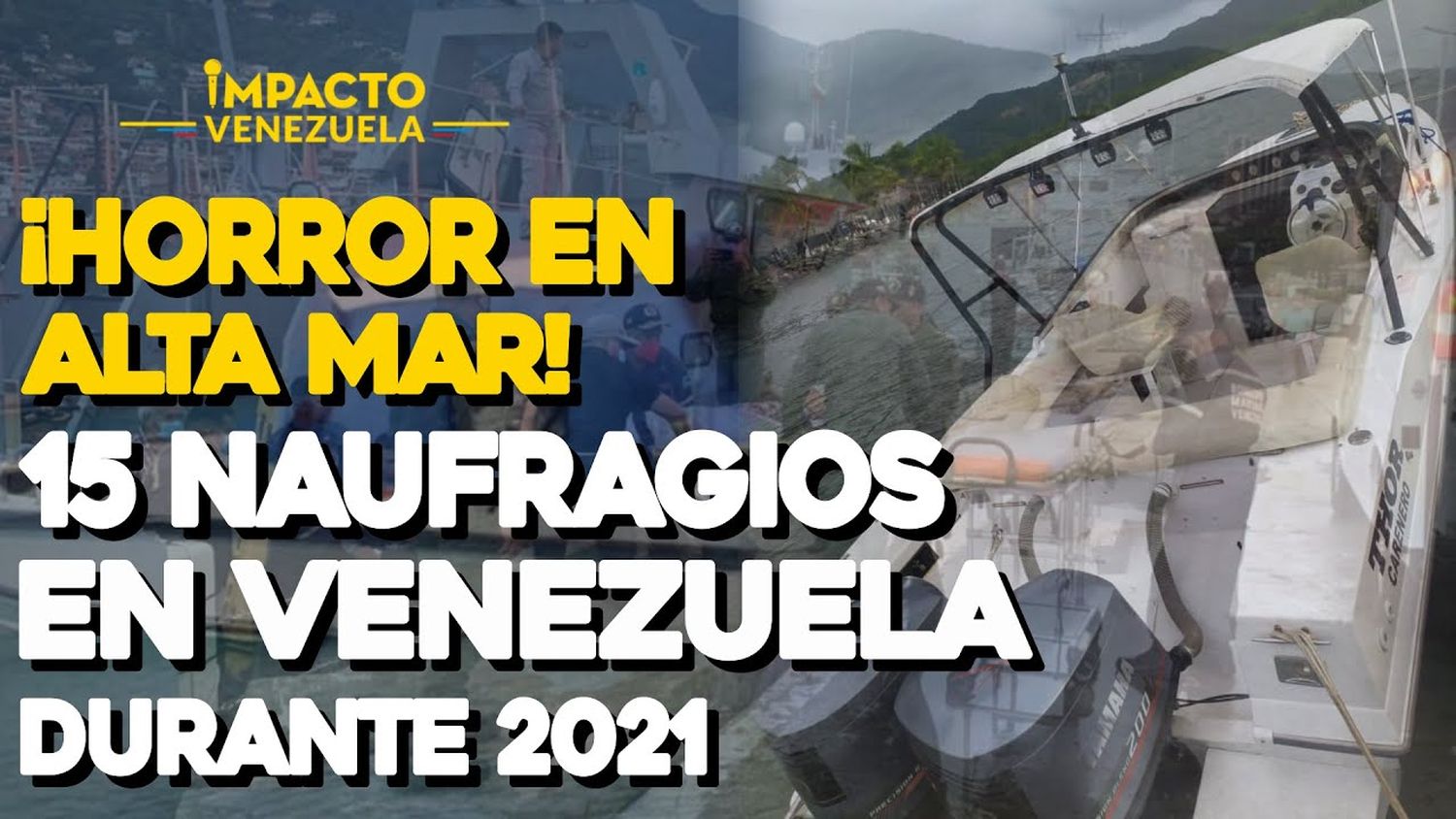 ¡HORROR EN ALTA MAR! 15 naufragios en Venezuela durante 2021