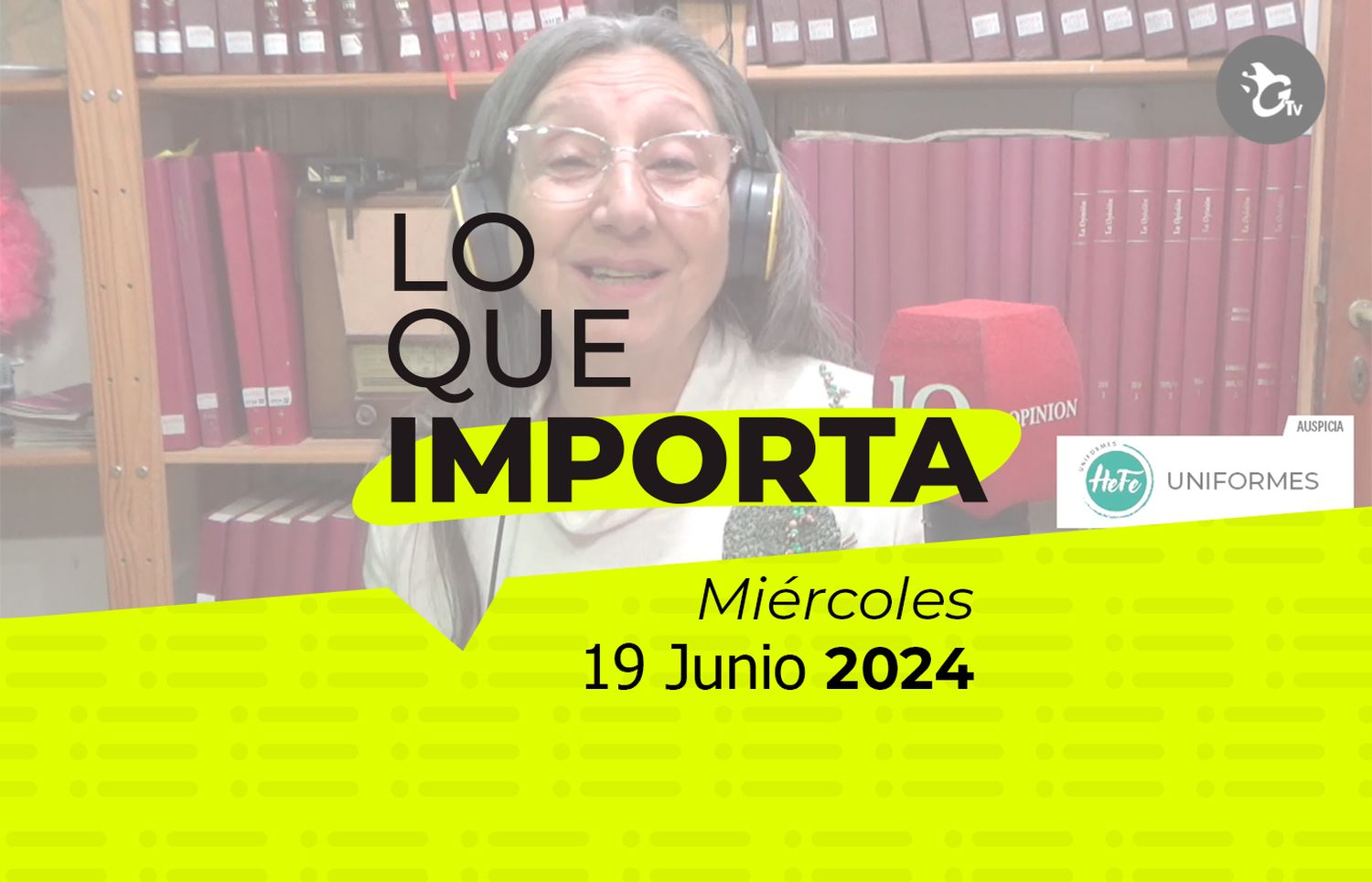 Lo que importa - Miércoles 19 de junio de 2024