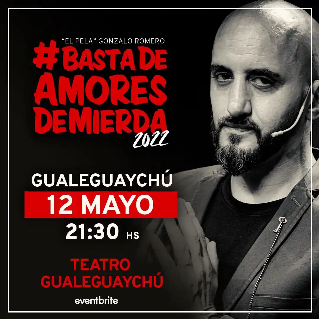 El Pela Romero presenta Basta de Amores de Mierda en Gualeguaychú
