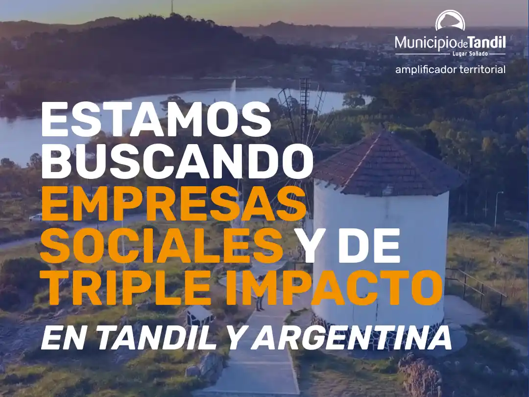 El Municipio busca potenciar una herramienta para detectar empresas sociales y de triple impacto en Tandil.