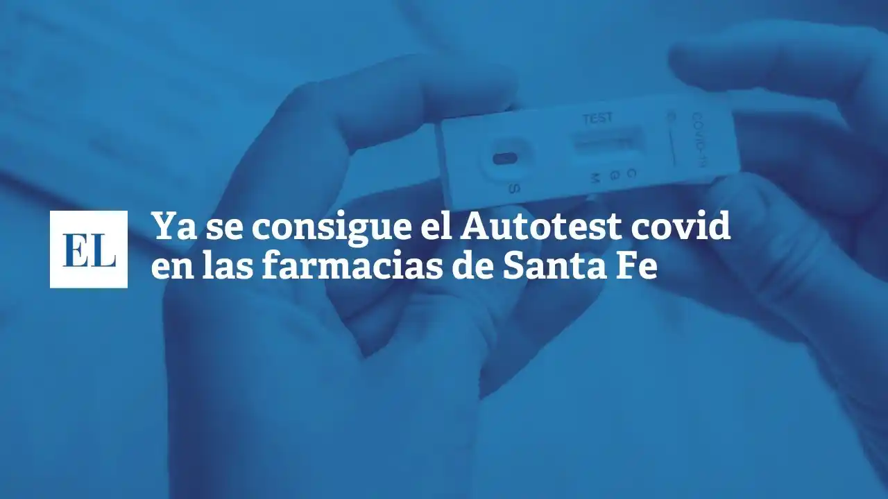 Ya se consigue el autotest covid en las farmacias de Santa Fe