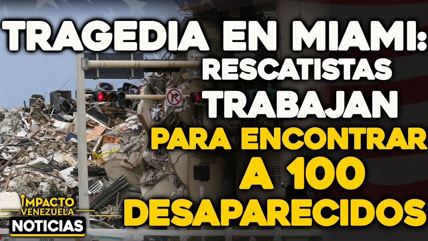VIDEO- NOTICIAS IMPACTO VENEZUELA: 102 personas ya fuera de peligro y 100 siguen desaparecidos en Miami