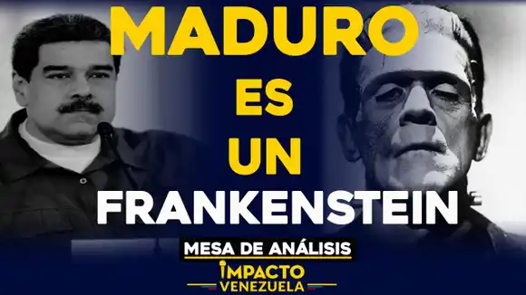 “Maduro es un FRANKESTEIN”- Mesa de análisis