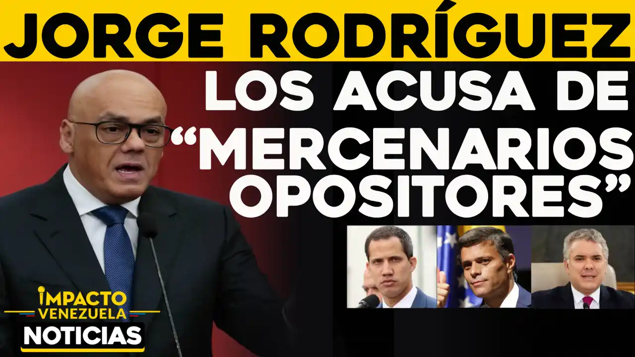 Jorge Rodríguez acusa a Leopoldo López y Guaidó de ser “cabecillas” de movimientos mercenarios en Colombia