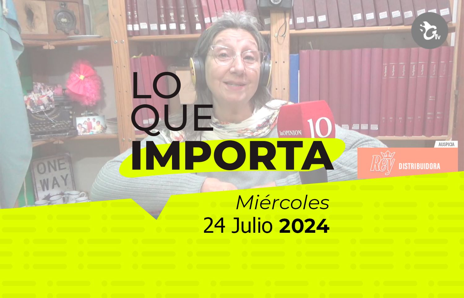 Lo que importa - Miércoles 24 de julio de 2024