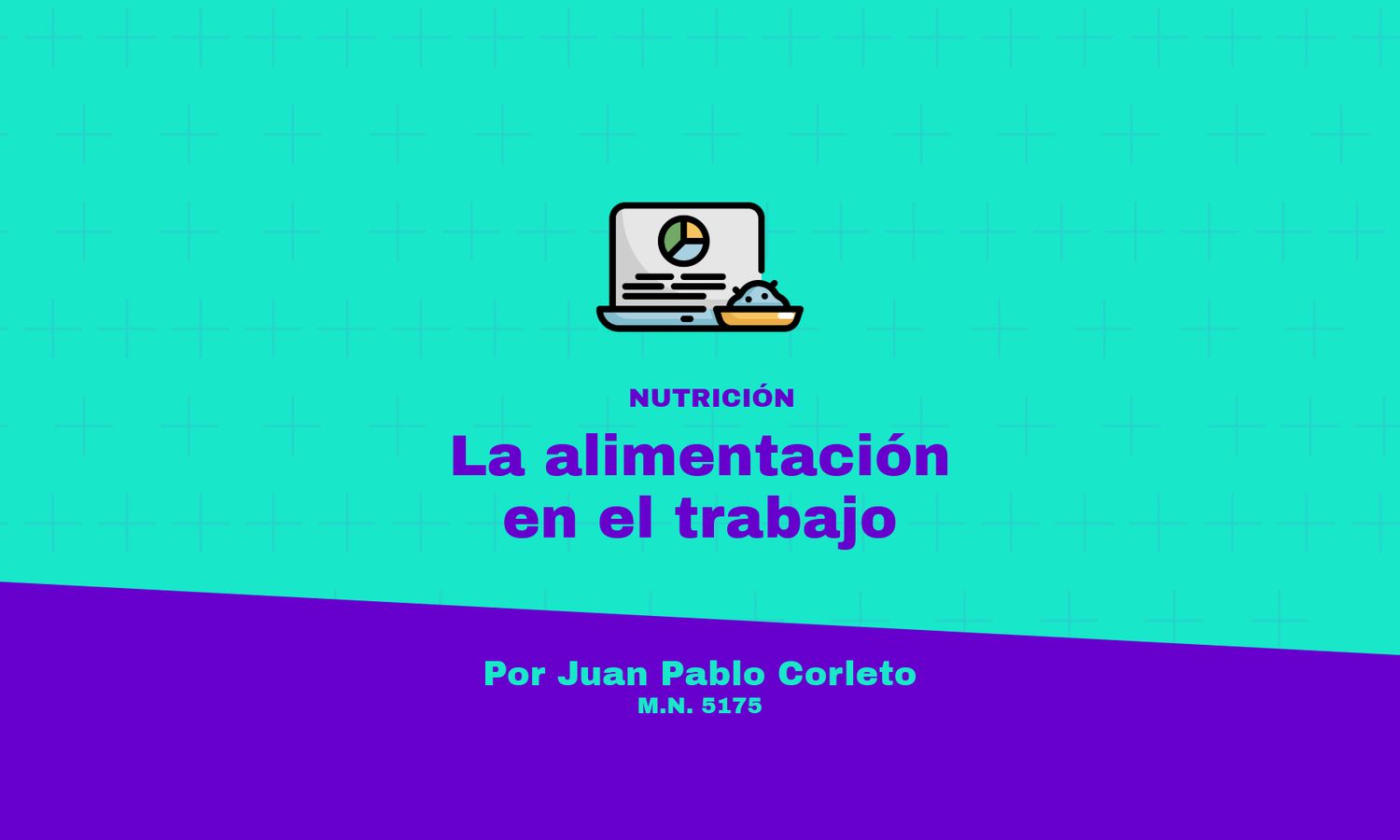 La alimentación en el trabajo: claves para mejorar el rendimiento laboral y físico