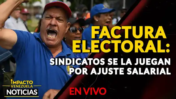 SINDICATOS PASARÁN «FACTURA ELECTORAL» a Maduro ante ausencia de ajuste salarial – VIDEO