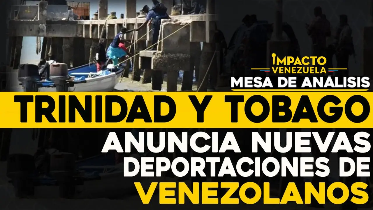 Trinidad y Tobago anuncia nuevas deportaciones de venezolanos