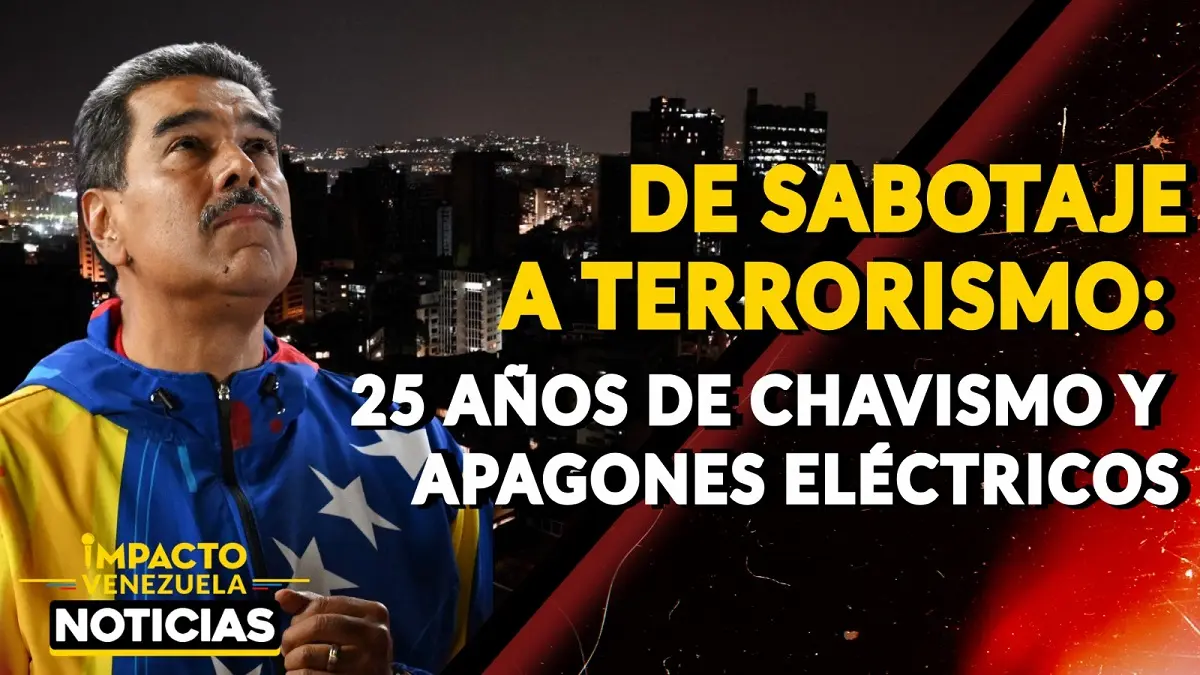 DE SABOTAJE A TERRORISMO: 25 años de chavismo y apagones eléctricos – VIDEO