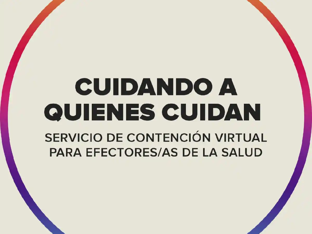 Cuidar a los que nos cuidan: ofrecen contención virtual a trabajadores de la salud