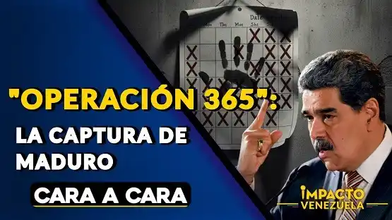 “OPERACIÓN 365”: la captura de Maduro - Cara a Cara