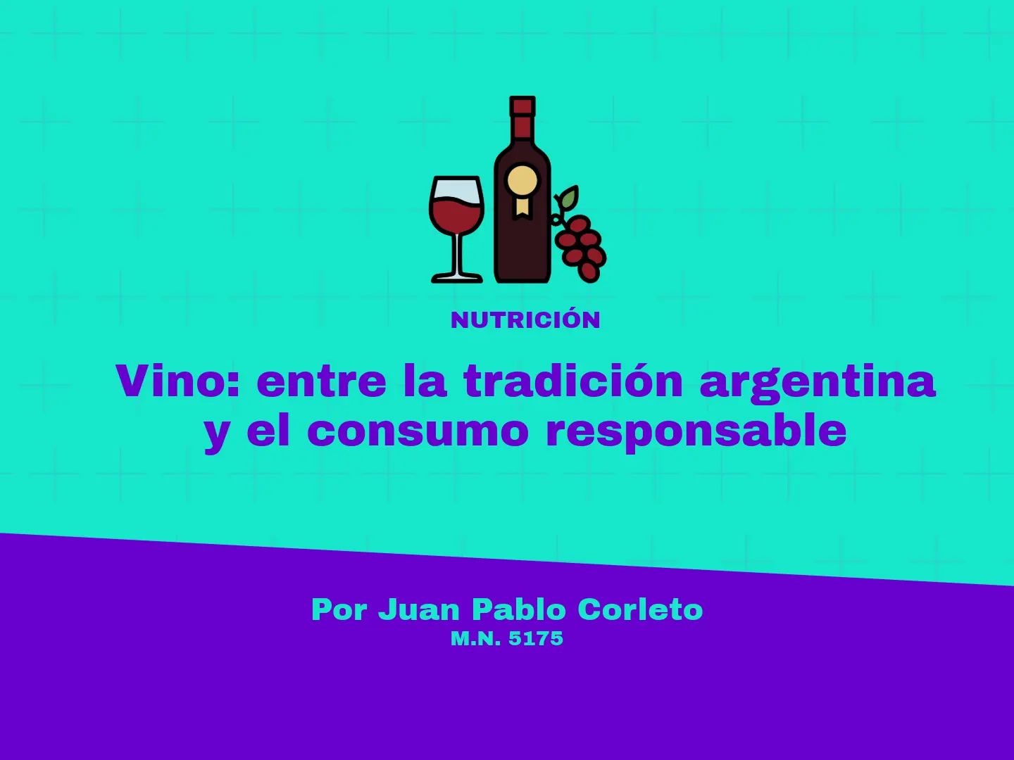 La columna del nutricionista Juan Pablo Corleto.