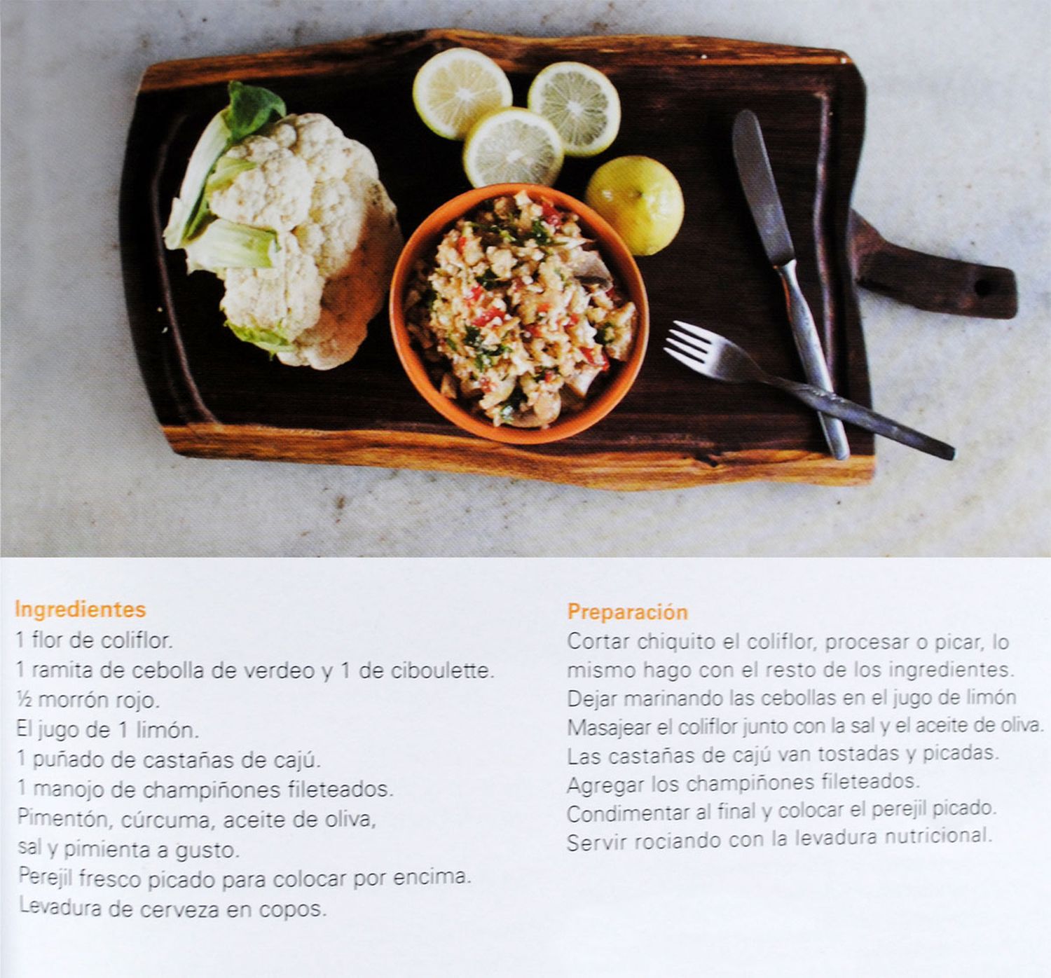 (Del libro "Fresco, rico & natural. Alimentación biológica y cocina viva")