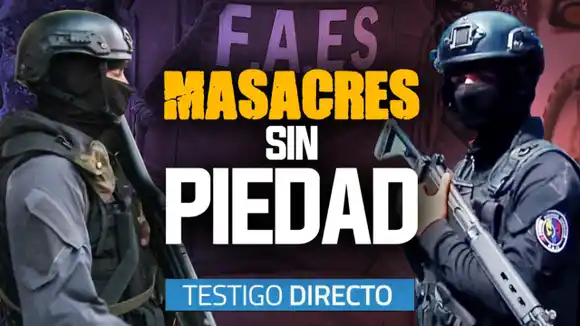 Las FAES siembran terror en VENEZUELA – Testigo Directo