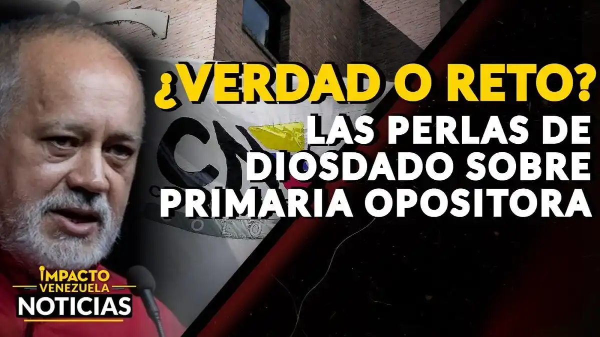 ¿VERDAD O RETO? Las perlas de Diosdado sobre primaria opositora – VIDEO IMPACTO VENEZUELA