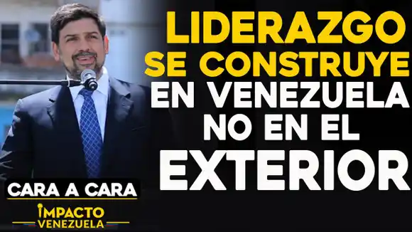 Carlos Ocariz en Cara a Cara: “Liderazgo se construye en Venezuela no en el exterior”