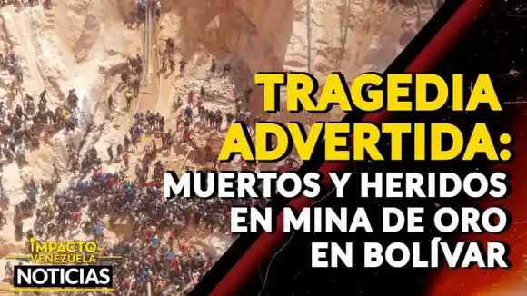 TRAGEDIA ADVERTIDA: muertos y heridos en mina de oro en Bolívar – VIDEO