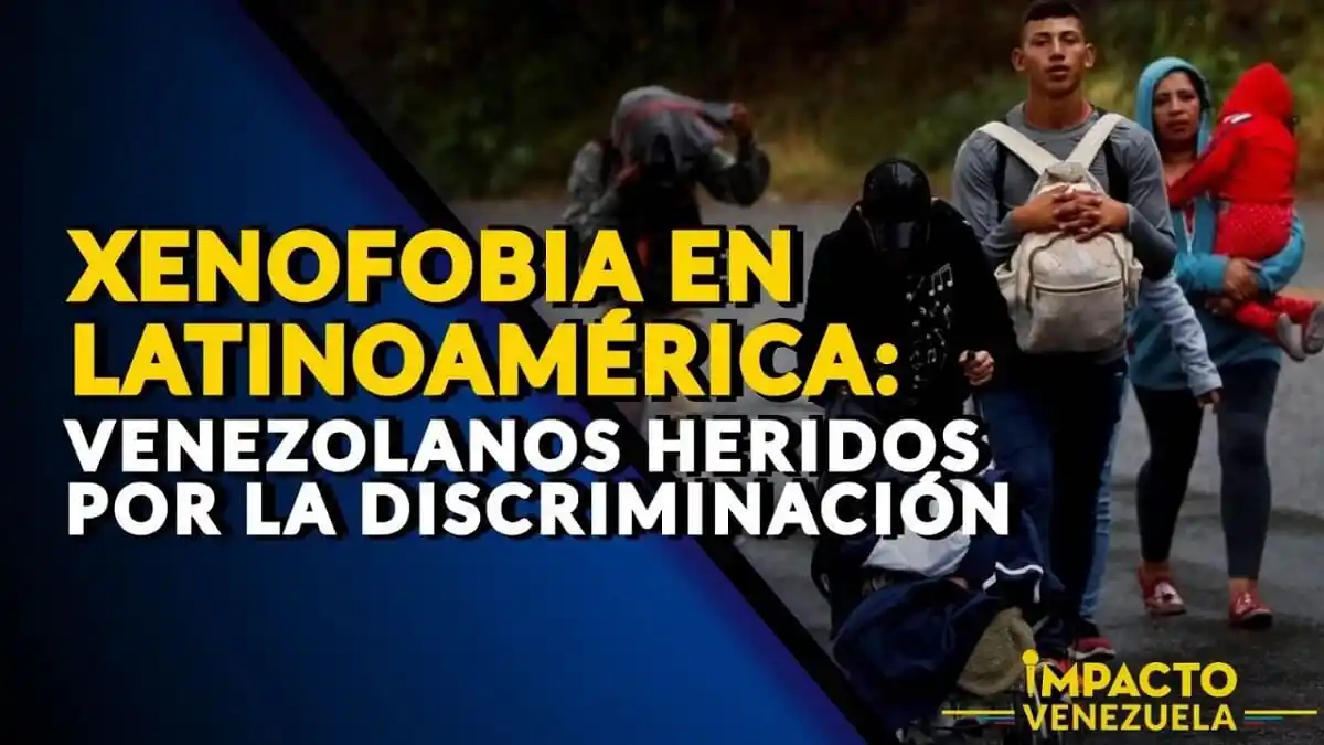 XENOFOBIA EN LATINOAMÉRICA: venezolanos heridos por la discriminación