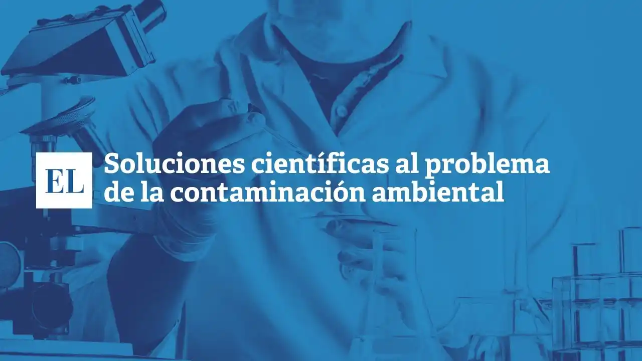 Soluciones científicas al problema de la contaminación ambiental