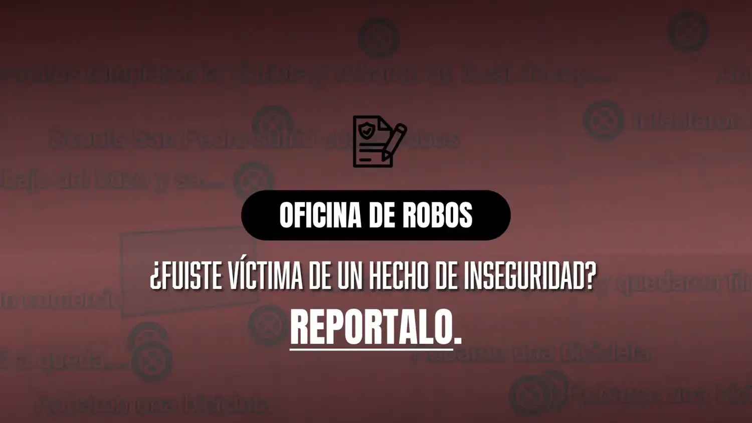 Oficina de robos: todos los hechos de inseguridad que los vecinos reportaron esta semana