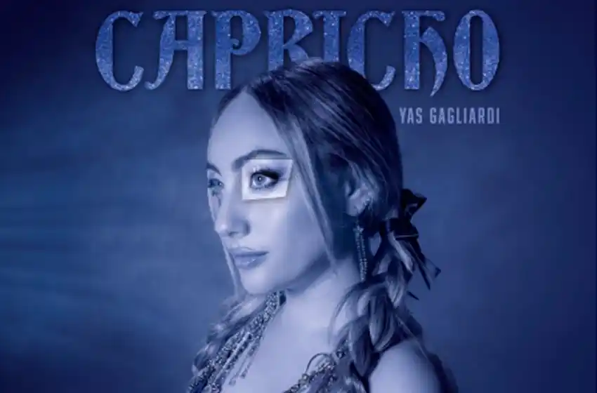 Yas Gagliardi presenta "Capricho", su nuevo single