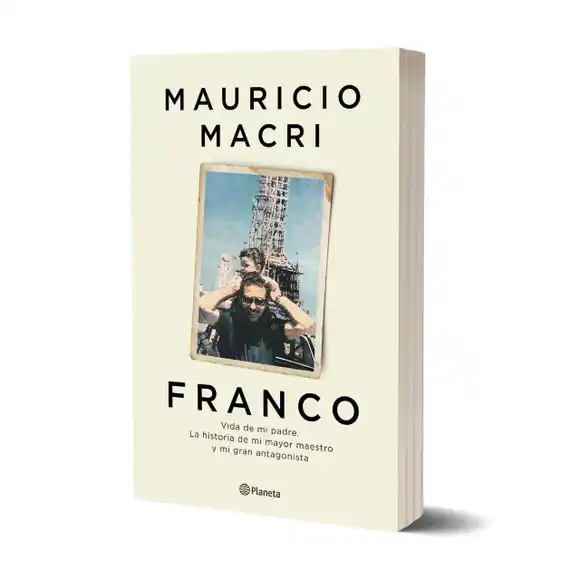Macri lanzó un libro sobre su padre, Franco: "Mi maestro más influyente y también mi mayor antagonista”