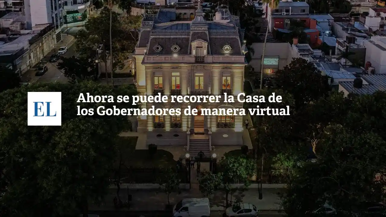 Ahora se puede recorrer la Casa de los Gobernadores de manera virtual