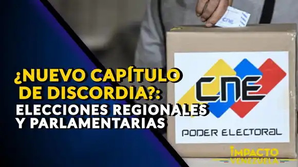 ¿NUEVO CAPÍTULO DE DISCORDIA?: elecciones regionales y parlamentarias – VIDEO