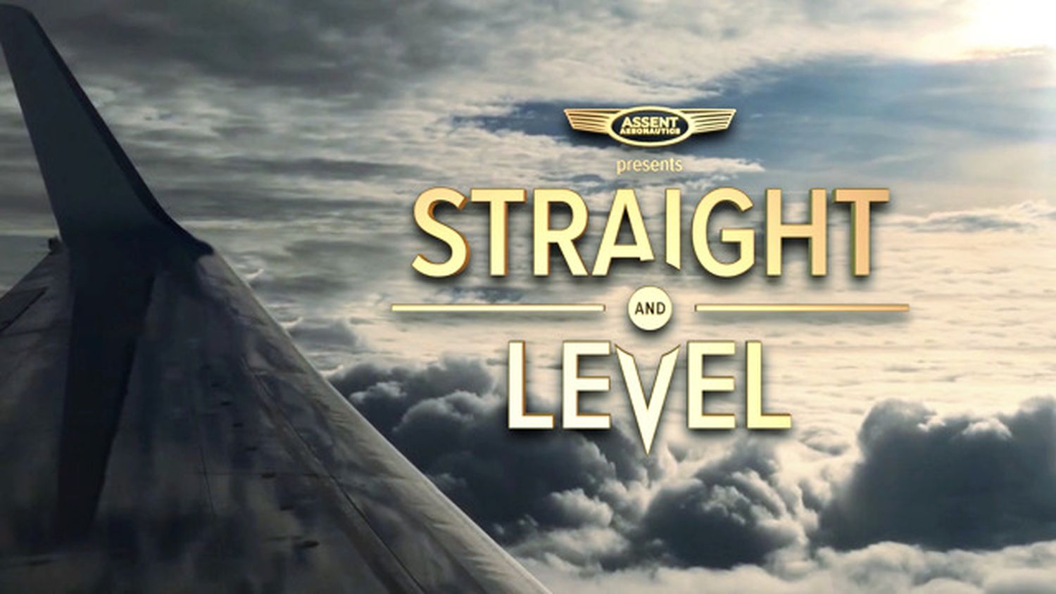 V1 Productions’ Hit Aviation Television Series, Straight and Level Presented by AeroBrigham, to Premiere July 25 on Amazon Prime Video