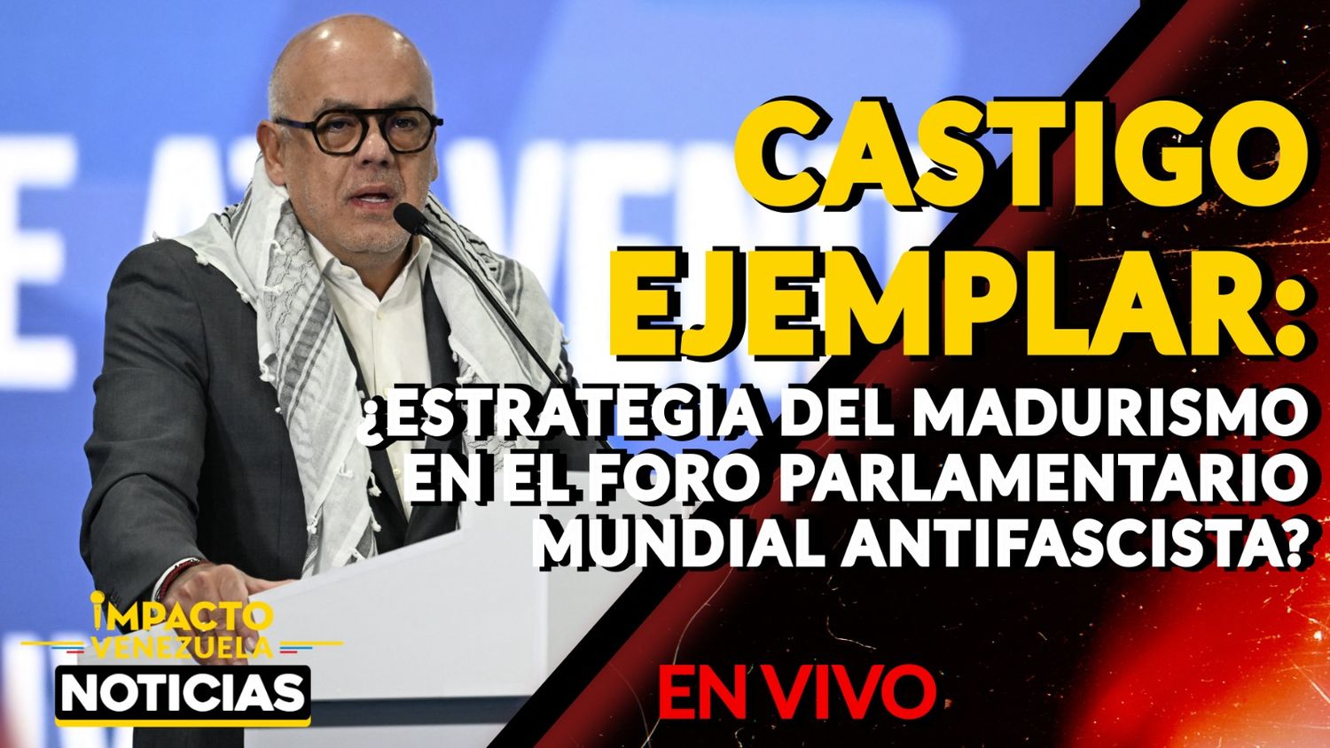 CASTIGO EJEMPLAR: ¿Estrategia del madurismo en el foro Parlamentario Mundial Antifascista? – VIDEO