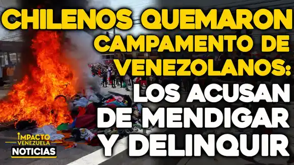 VIDEO – NOTICIAS IMPACTO VENEZUELA – Fiscalía de Chile investiga el ataque violento contra migrantes venezolanos