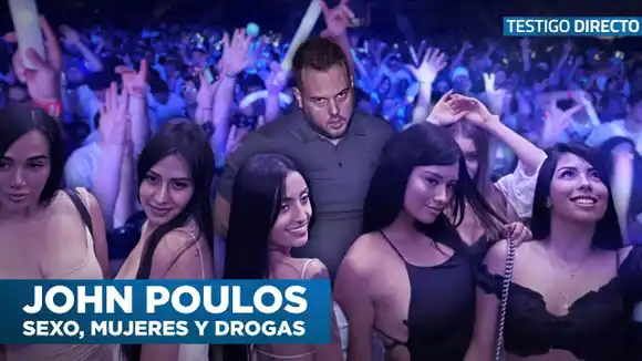 Adicciones y excesos de Jhon Poulos – Testigo Directo