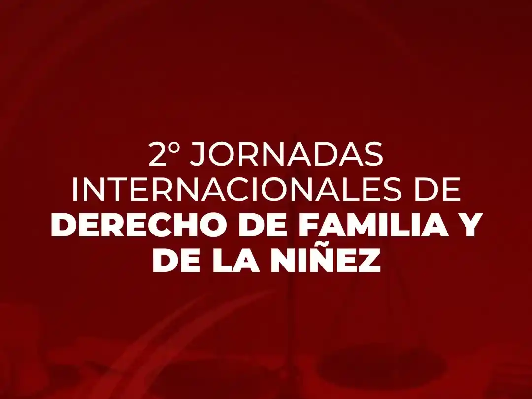 Jornadas Internacionales de Derecho de Familia y de la Niñez