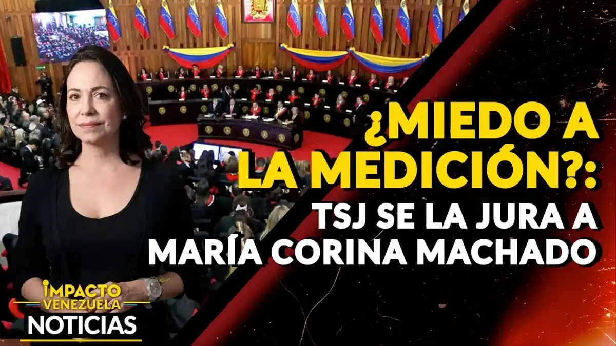 ¿MIEDO A LA MEDICIÓN?  TSJ se la jura a María Corina Machado – VIDEO
