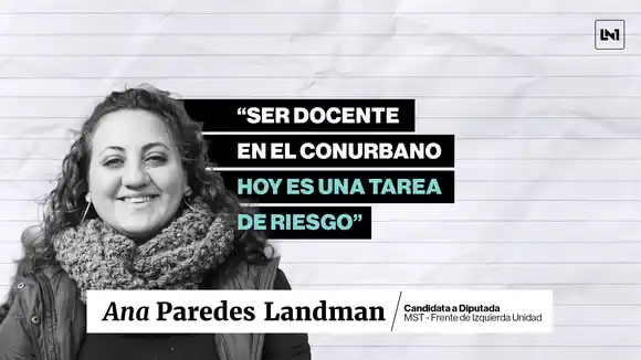 Ana Paredes Landman, la docente de La Matanza que quiere llevar las problemáticas de la escuela a la Legislatura