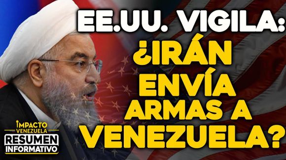 ¡EE.UU. ALERTA! Barcos iraníes podrían traer armas para Venezuela