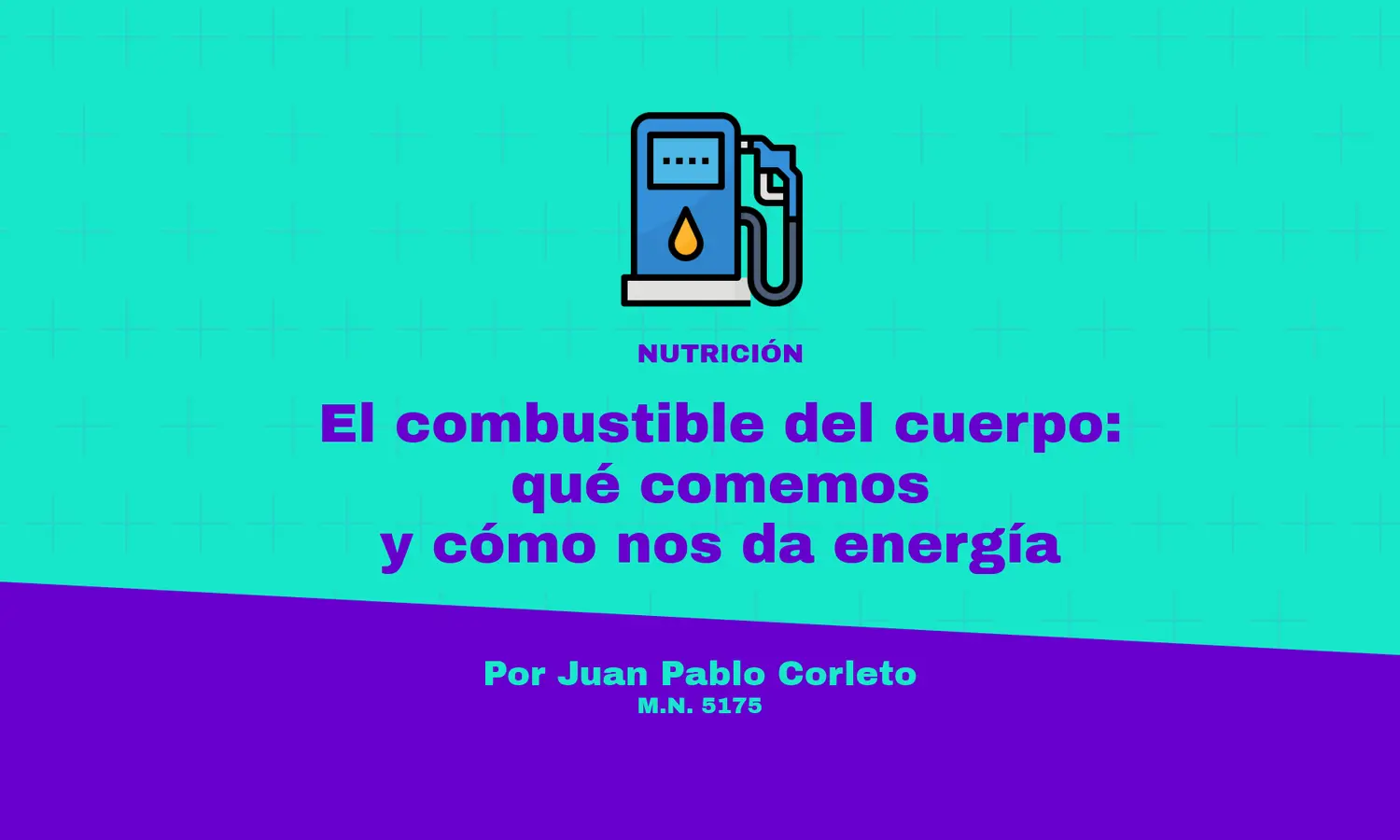 La columna de Juan Pablo Corleto.