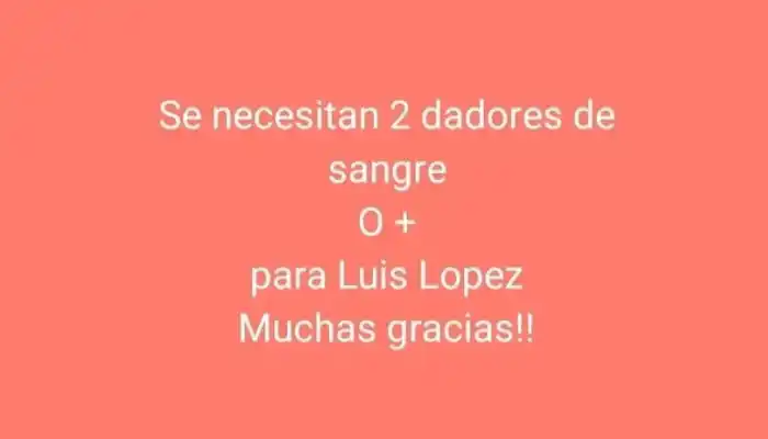 Luis necesita dadores de sangre