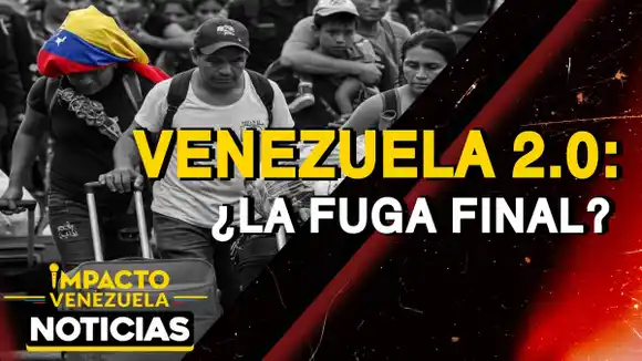 VENEZUELA 2.0 ¿La fuga final? – VIDEO