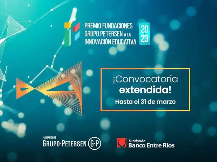 Extienden la convocatoria de la cuarta edición del �SPremio Fundaciones Grupo Petersen a la innovación educativa⬝
