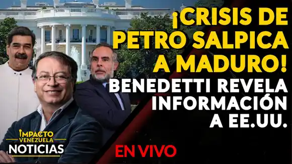 ¡CRISIS DE PETRO SALPICA A MADURO! Benedetti revela información a EE.UU. – VIDEO