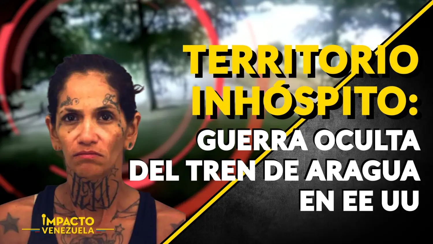 TERRITORIO INHÓSPITO: guerra oculta del Tren de Aragua en EE.UU. – VIDEO