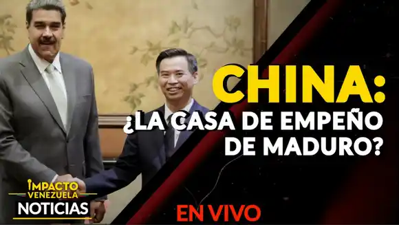 CHINA  ¿La casa de empeño de Maduro? – VIDEO