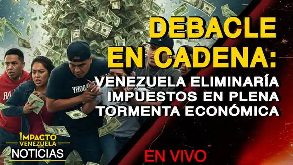 DEBACLE EN CADENA: Venezuela eliminaría impuestos en plena tormenta económica- VIDEO
