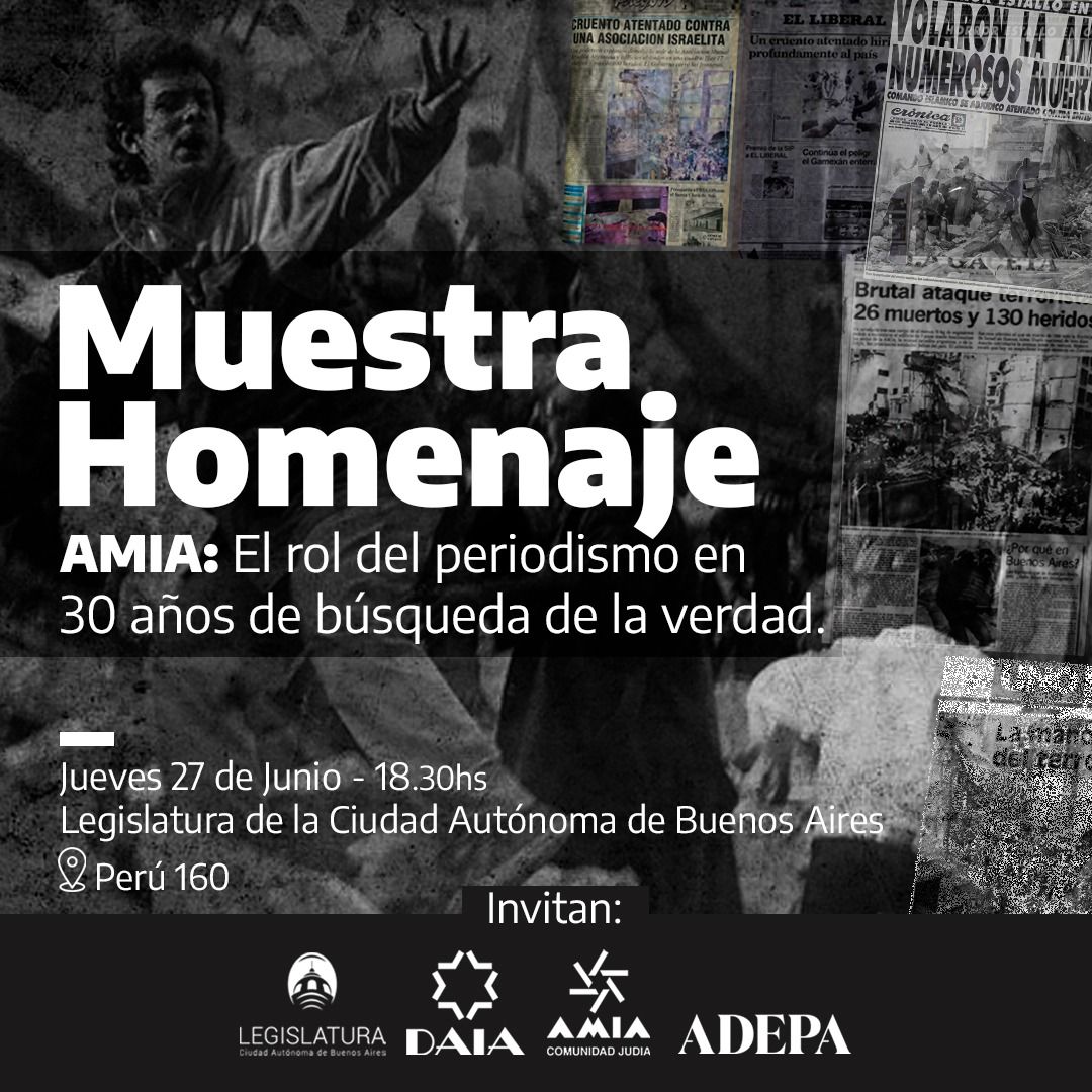 Muestra Homenaje “AMIA: El rol del periodismo en 30 años de búsqueda de la verdad”