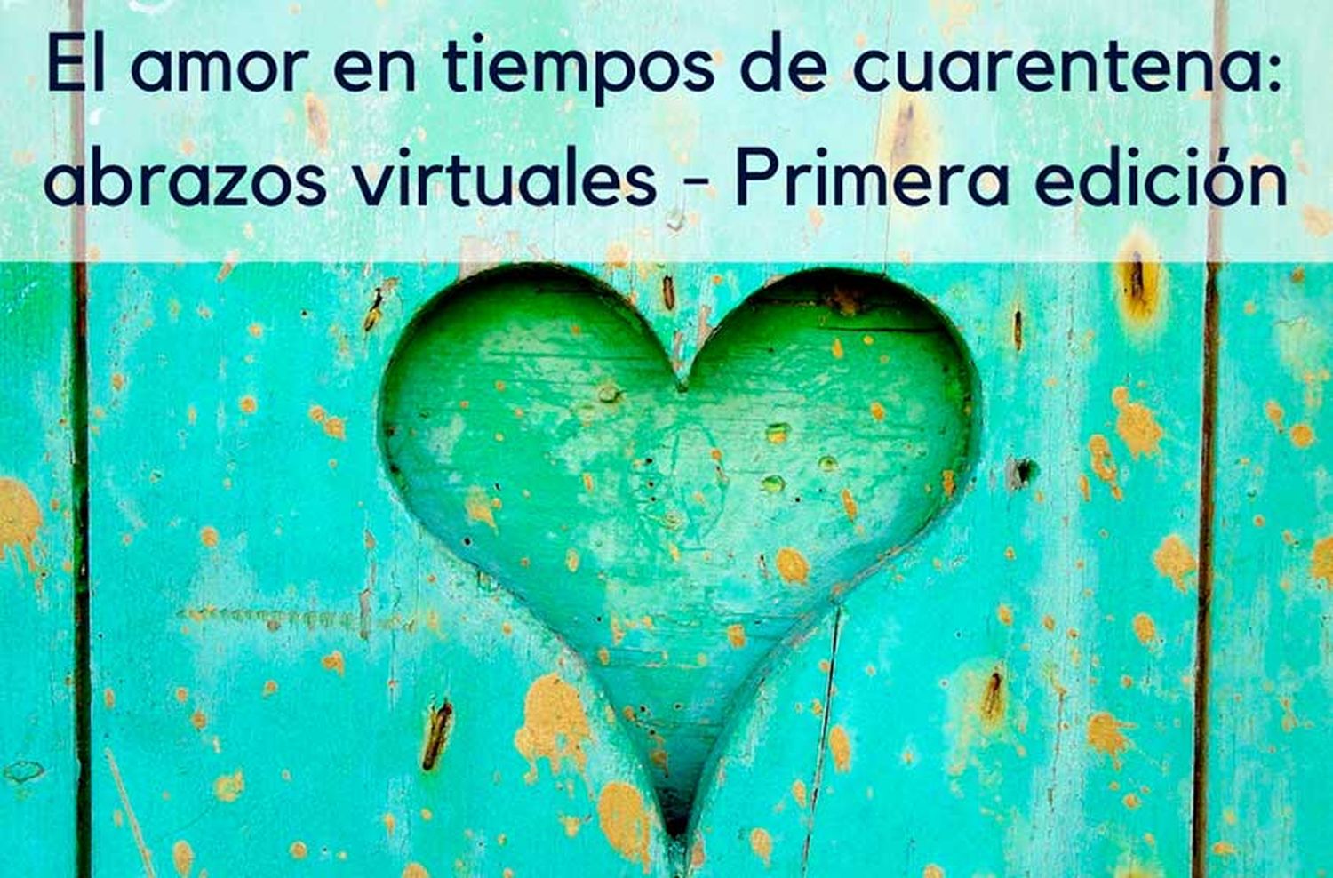 El amor en tiempos de cuarentena: abrazos virtuales