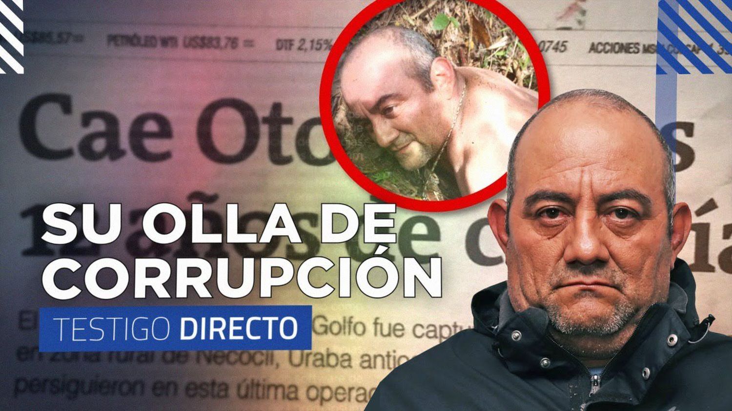 Alias “Otoniel”: el terror de los narcos- TESTIGO DIRECTO