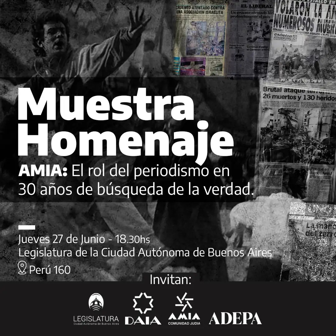 Muestra Homenaje “AMIA: El rol del periodismo en 30 años de búsqueda de la verdad”