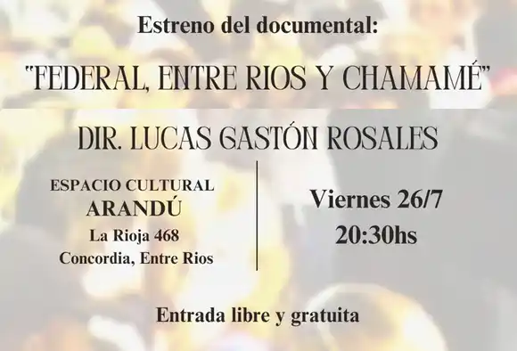 Se estrena el documental “Federal, Entre Ríos y Chamamé”