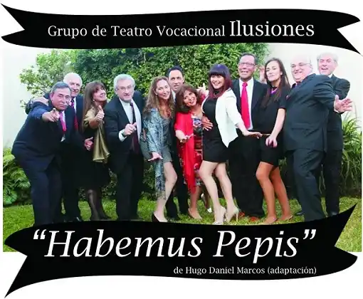 Grupo de Teatro Vocacional Ilusiones presenta “Habemus Pepis” 